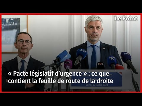 « Pacte législatif d’urgence » : ce que contient la feuille de route de la droite