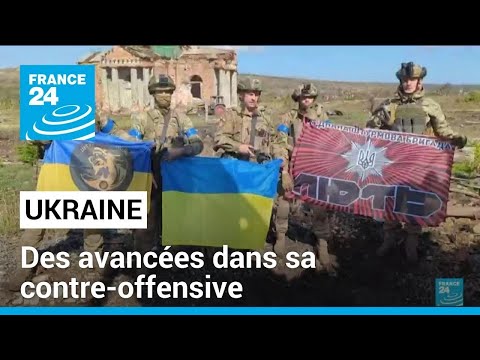 L'Ukraine revendique des avancées dans sa contre-offensive • FRANCE 24