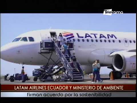 Latam Airlines Ecuador y ministerio de ambiente firman acuerdo por la sostenibilidad