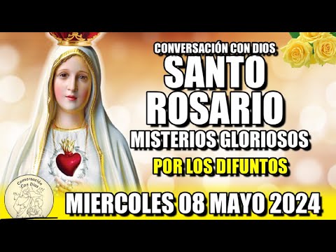 SANTO ROSARIO de Hoy  MIERCOLES 08 MAYO 2024 - (MISTERIOS GLORIOSOS) - VIRGEN DE FÁTIMA