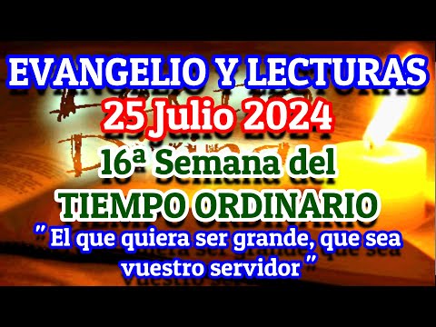 Evangelio de hoy Jueves 25 de Julio 2024 | Lecturas de hoy