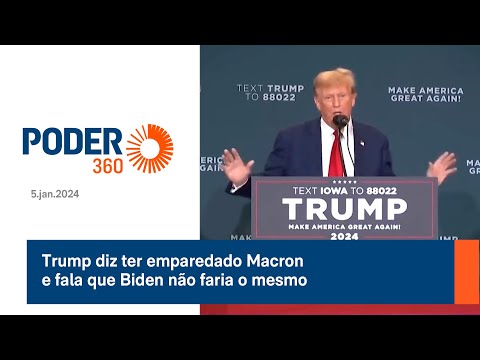 Trump diz ter emparedado Macron e fala que Biden não faria o mesmo