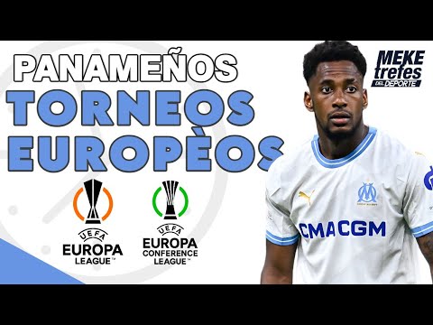 ¿Cuándo Juegan los Panameños? | Panameños en Europa | Europa Legue y Conference League