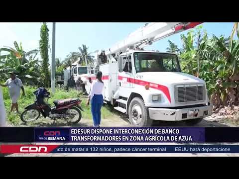 EDESUR dispone interconexión de banco transformadores en zona agrícola de Azua
