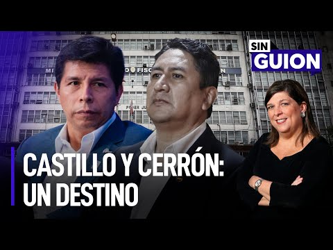 Castillo y Cerrón: un destino y financiar partidos, ¿funciona? | Sin Guion con Rosa María Palacios