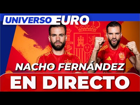 NACHO FERNÁNDEZ, EN DIRECTO | RUEDA DE PRENSA SELECCIÓN ESPAÑA | EUROCOPA 2024