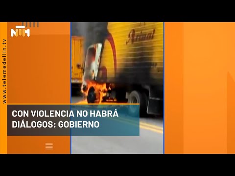 Con violencia no habrá diálogo: Gobierno - Telemedellín