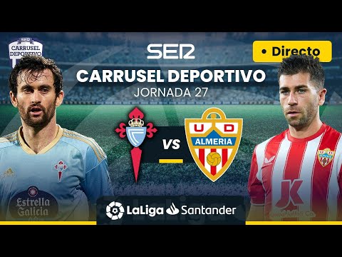 ? CELTA DE VIGO vs UD ALMERÍA | EN DIRECTO #LaLiga Jornada 27