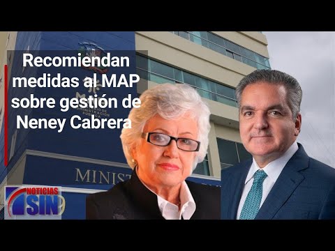 Milagros Ortiz Bosh recomienda medidas al MAP sobre gestión Neney Cabrera en PROPEEP