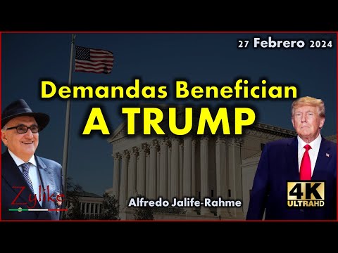 Jalife - Demandas Benefician A Trump