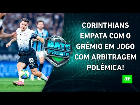 Corinthians e Grêmio EMPATAM em jogo com POLÊMICA; Timão ANUNCIA PATROCÍNIO! | BATE-PRONTO