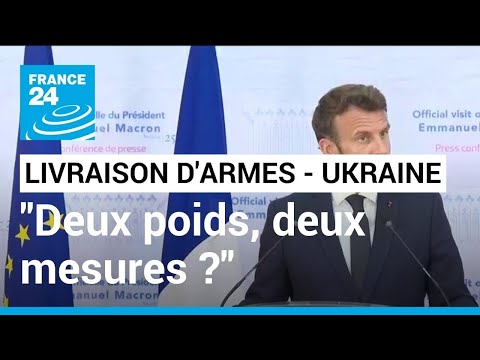 Macron rejette un deux poids, deux mesures dans la livraison d'armes à l'Ukraine • FRANCE 24
