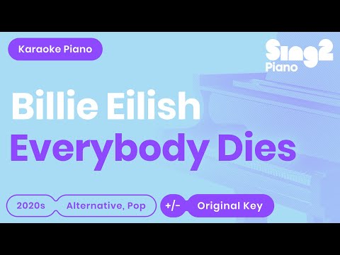 Billie Eilish - Everybody Dies (Karaoke Piano)