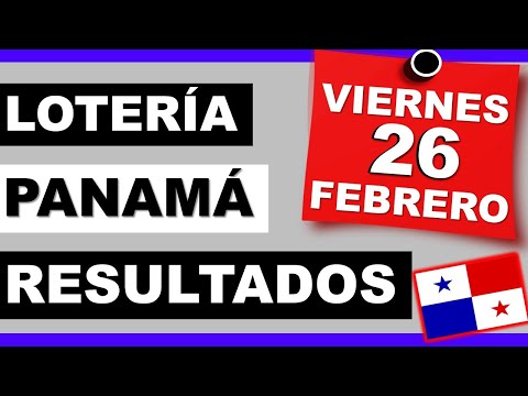 Resultados Sorteo Loteria Viernes 26 de Febrero 2021 Loteria Nacional Panama Miercolito Que Jugo