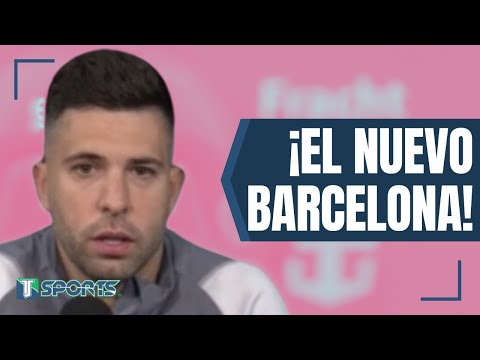 Jordi Alba PROMETE un Inter de Miami IGUAL al FC Barcelona con Lionel Messi: La IDEA es la MISMA