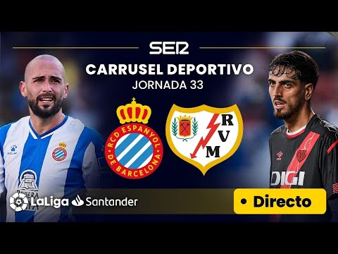 ? EN DIRECTO | RCD ESPANYOL - RAYO VALLECANO #LaLiga Jornada 33