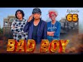 BAD BOY _ Episode 65
