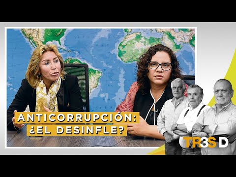 Anticorrupción: ¿El desinfle - Tres D