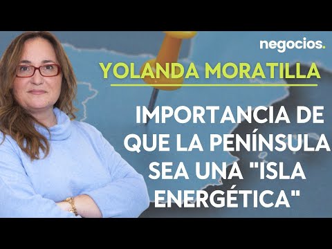 Yolanda Moratilla: Importancia de que la península sea una Isla energética