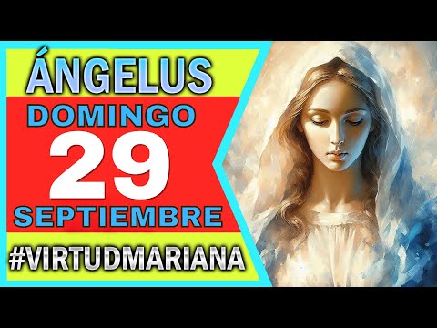 ANGELUS DE HOY DOMIGO 29 SEPTIEMBRE