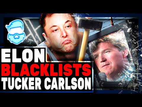 Tucker Carlson BLACKLISTED By Elon Musk After Minor Criticism?  What Is Happening?