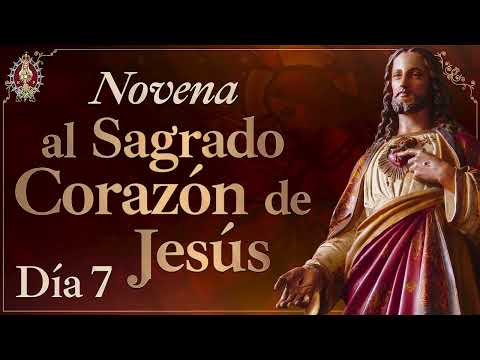 NOVENA al SAGRADO CORAZÓN DE JESÚS | Día 7 ??