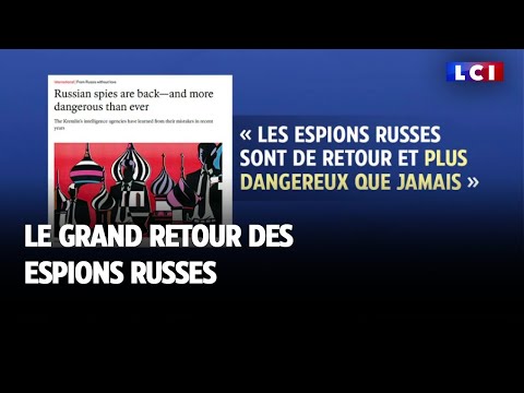 Le grand retour des espions russes