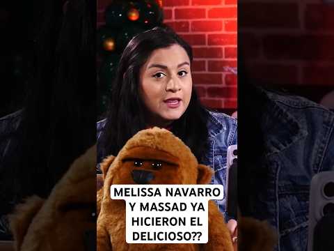 MELISSA NAVARRO Y MASSAD YA HICIERON EL DELICIOSO? #viral #massad #melissa #viralshort #shortsvideo