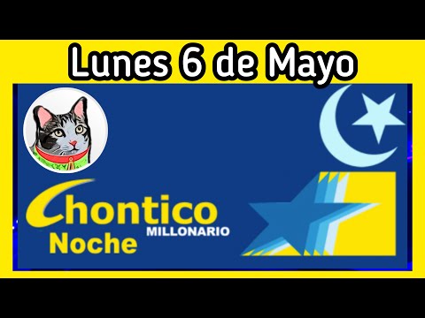 Resultado EL CHONTICO NOCHE Lunes 6 de Mayo de 2024