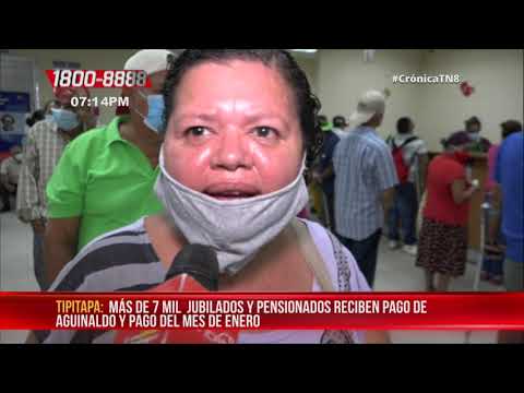 Más de 7 mil 500 jubilados y pensionados reciben pago en Tipitapa – Nicaragua