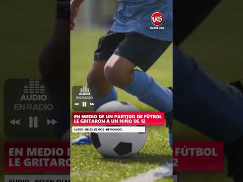 HERNANDO: EN MEDIO DE UN PARTIDO DE FUTBOL, LE GRITARON A UN NIÑO DE 12.