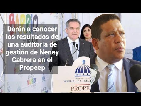 Presentarán informe gestión de Neney Cabrera en Propeep
