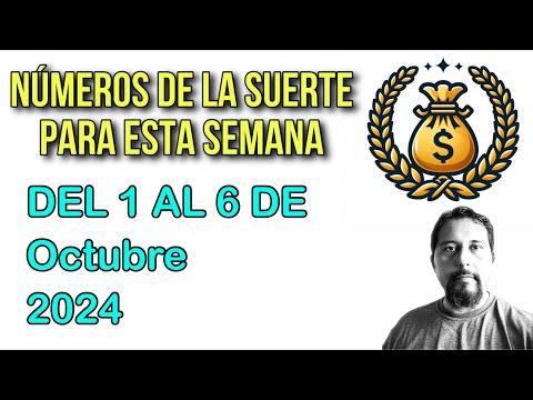 6 números de la suerte para esta semana del 1 al 6 de octubre 2024