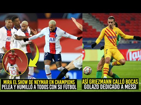 MIRA EL NUEVO SHOW DE NEYMAR EN CHAMPIONS PELEA Y BAILÓ AL UNITED, ASÍ GRIEZMANN CALLÓ BOCAS HOY