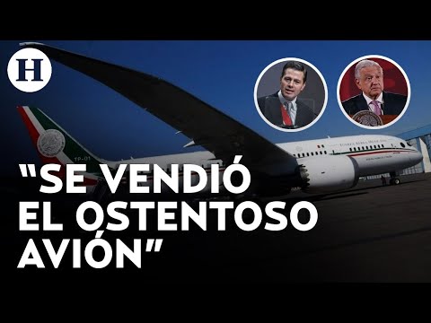 “Lo compró Calderón”, AMLO recordó cuando Peña Nieto usaba el avión presidencial