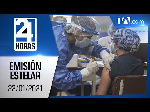 Noticias Ecuador: Noticiero 24 Horas, 22/01/2021 (Emisión Estelar)
