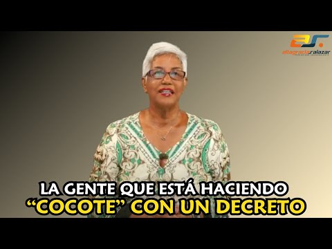 La gente que está haciendo “cocote” con un decreto