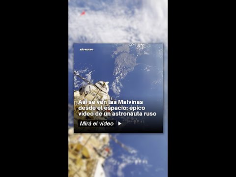 Así se ven las Malvinas desde el espacio: el épico video de un astronauta ruso