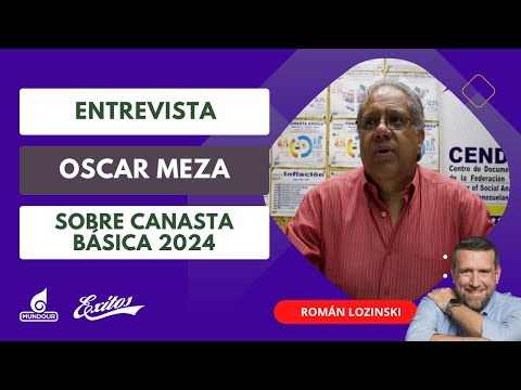 Román Lozinski entrevista a Oscar Meza sobre Canasta Básica 2024