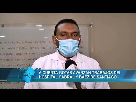 Avanzan trabajos del hospital Cabral y Báez