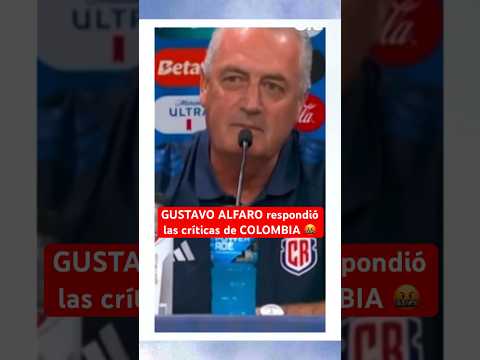 GUSTAVO ALFARO le respondió a BORJA por sus críticas | #CostaRica #Colombia #CopaAmerica