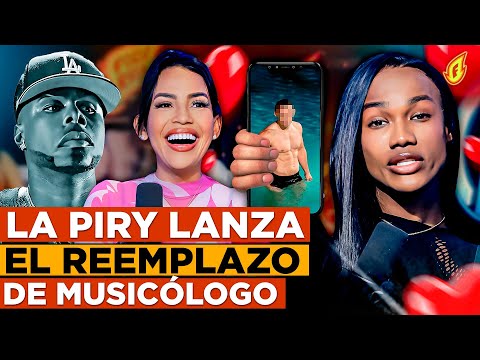 LA PIRY TIRA PA’ LANTE EL REEMPLAZO DE MUSICÓLOGO QUE ESTÁ SALIENDO CON ANA CAROLINA