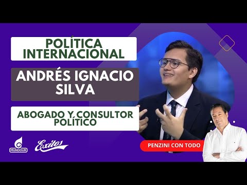 Política internacional con Andrés Ignacio Silva. Abogado. Consultor político