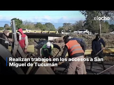 REALIZAN TRABAJOS EN LOS ACCESOS A SAN MIGUEL DE TUCUMÁN