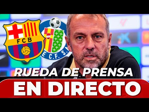 HANSI FLICK, EN DIRECTO | RUEDA DE PRENSA previa FC BARCELONA vs. GETAFE