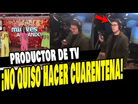 PRODUCTOR DE TV DIÓ POSITIVO Y SE NEGÓ A REALIZAR CUARENTENA OBLIGATORIA