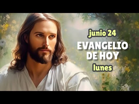 LECTURAS DEL DÍA DE HOY LUNES 24 de junio de 2024 | EVANGELIO DE HOY | Hermano Andrés