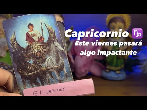 CAPRICORNIO | ESTE VIERNES UN AVANCE INCREÍBLE TODO SERÁ MUY INESPERADO Y BUENO - DECLARACIONES