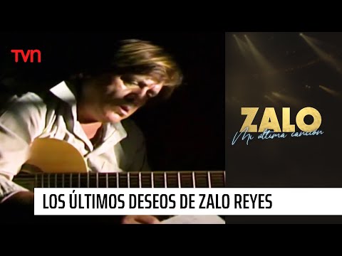 Zalo Reyes:  “Me gustaría que supieran que fui una buena persona” | Zalo, mi última canción