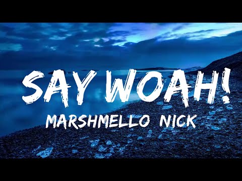 Marshmello, Nicky Jam - Say Woah! (Letra/Lyrics)